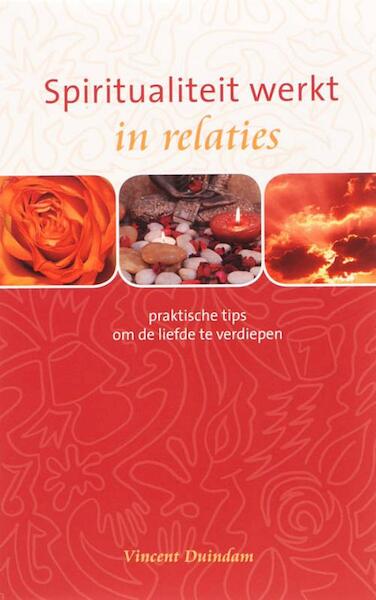 Spiritualiteit werkt in relaties - Vincent Duindam (ISBN 9789025970093)