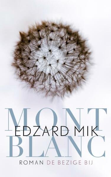 Mont Blanc - Edzart Mik (ISBN 9789023472353)