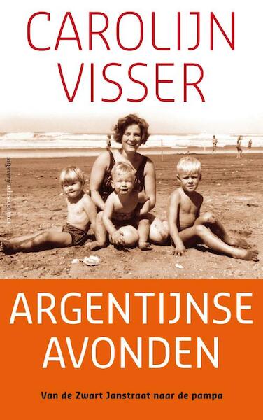Argentijnse avonden - Carolijn Visser (ISBN 9789045705200)