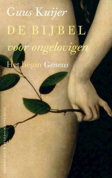 De Bijbel voor ongelovigen - Guus Kuijer (ISBN 9789025370053)