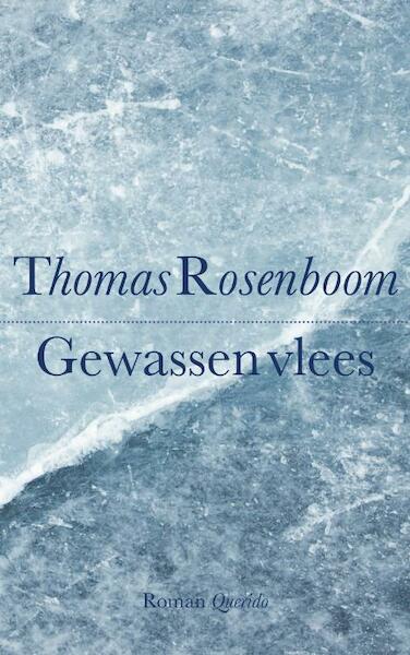 Gewassen vlees - Thomas Rosenboom (ISBN 9789021436173)