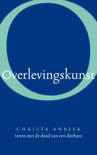 Overlevingskunst - Christa Anbeek (ISBN 9789025971250)