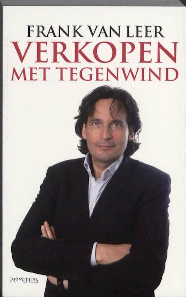 Verkopen met tegenwind - Frank van Leer (ISBN 9789044623093)