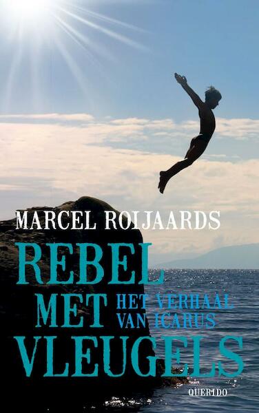 Rebel met vleugels - Marcel Roijaards (ISBN 9789045114224)