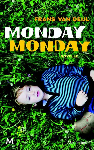 Monday monday - Frans van Deijl (ISBN 9789460236860)