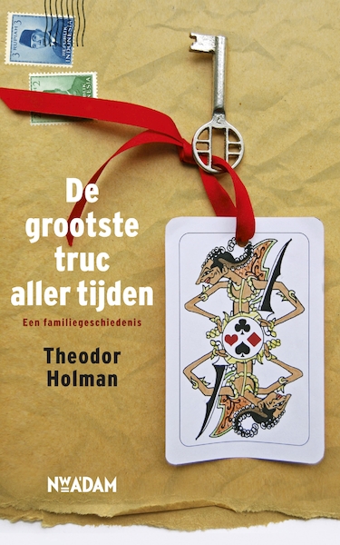 De grootste truc aller tijden - Theodor Holman (ISBN 9789046814994)