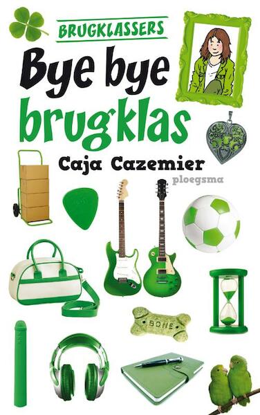 Bye bye brugklas - Caja Cazemier (ISBN 9789021671529)