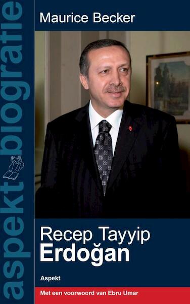 Recep Tayyip Erdogan - Maurice Becker (ISBN 9789059116689)
