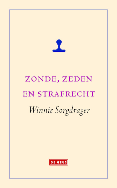 Zonde, zeden en strafrecht - Winnie Sorgdrager (ISBN 9789044532098)
