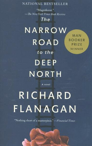 The Narrow Road to the Deep North - Richard Flanagan (ISBN 9780804171472)