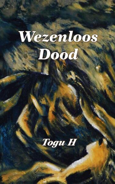 Wezenloos dood - Ronald Lenaerts (ISBN 9789491439889)