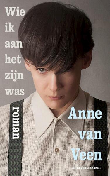 Wie ik aan het zijn was - Anne van Veen (ISBN 9789492037107)