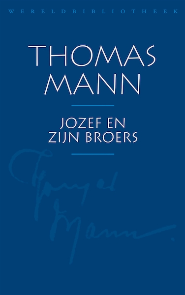 Jozef en zijn broers - Thomas Mann (ISBN 9789028441002)