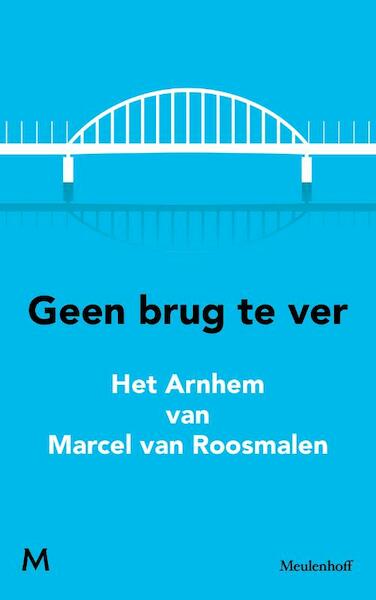 Geen brug te ver - Marcel van Roosmalen (ISBN 9789029090773)