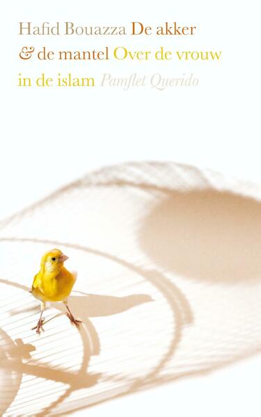 De akker en de mantel - Hafid Bouazza (ISBN 9789021456393)