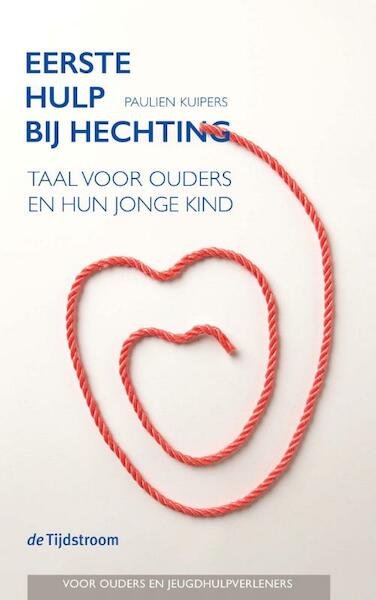 Eerste hulp bij hechting - Paulien Kuipers (ISBN 9789058982834)