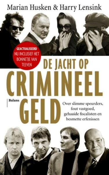 De jacht op crimineel geld - Marian Husken, Harry Lensink (ISBN 9789460031229)