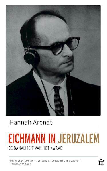 Eichmann in Jeruzalem - Hannah Arendt (ISBN 9789046705452)