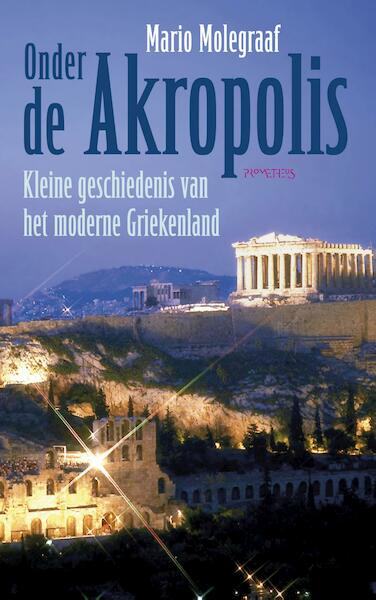 Onder de Akropolis - Mario Molegraaf (ISBN 9789044630435)