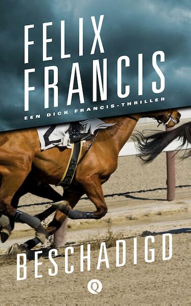 Beschadigd - Felix Francis (ISBN 9789021404707)