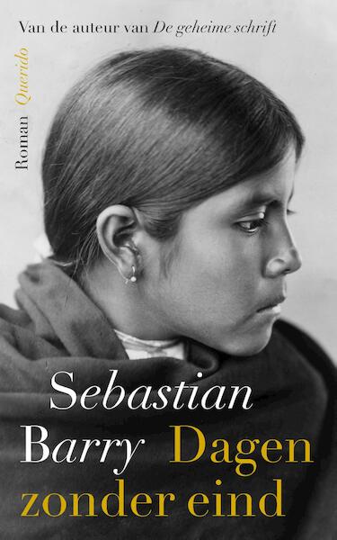 Dagen zonder eind - Sebastian Barry (ISBN 9789021403816)