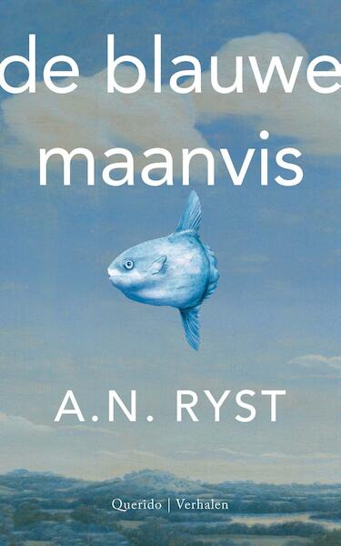 De blauwe maanvis - A.N. Ryst (ISBN 9789021404080)