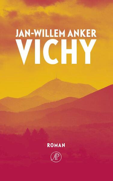 Vichy - Jan-Willem Anker (ISBN 9789029512121)