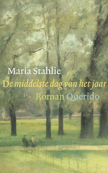 De middelste dag van het jaar - Maria Stahlie (ISBN 9789021405100)