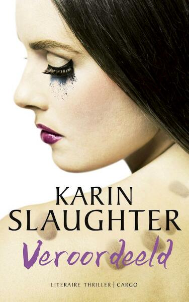 Veroordeeld - Karin Slaughter (ISBN 9789023489832)