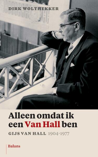Alleen omdat ik een Van Hall ben - Dirk Wolthekker (ISBN 9789460034695)