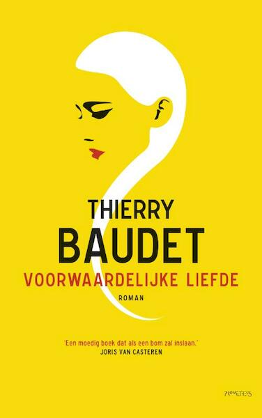 Voorwaardelijke liefde - Thierry Baudet (ISBN 9789044635676)