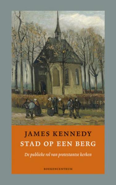 Stad op een berg - J. Kennedy, James C. Kennedy (ISBN 9789023921356)