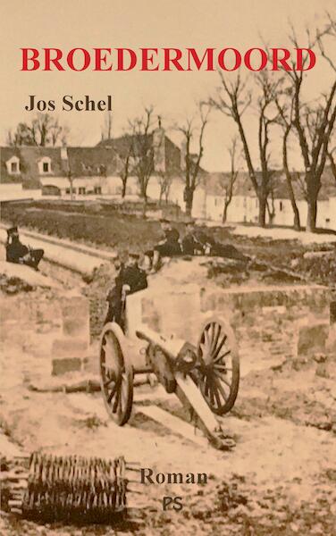 Broedermoord - Jos Schel (ISBN 9789082359640)