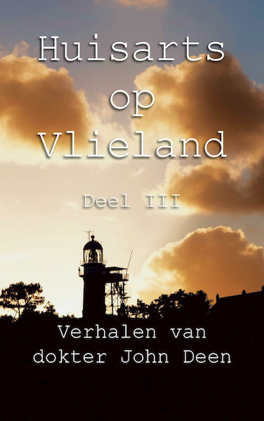 Huisarts op Vlieland (deel 3) - John Deen (ISBN 9789065239815)