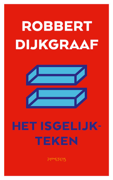 Het isgelijkteken - Robbert Dijkgraaf (ISBN 9789044640939)