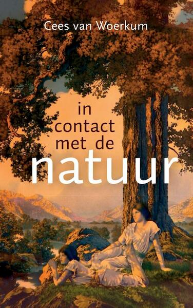 In contact met de natuur - Cees van Woerkum (ISBN 9789086841783)