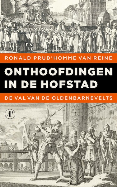 Onthoofdingen in de Hofstad - Ronald Prud'homme van Reine (ISBN 9789029529938)