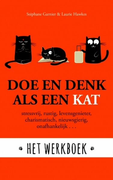 Doe en denk als een kat - Het werkboek - Stephane Garnier, Laurie Hawkes (ISBN 9789021573533)