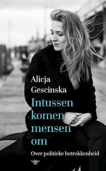 Intussen komen mensen om - Alicja Gescinska (ISBN 9789403174303)