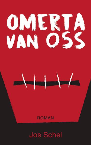 Omerta van Oss - Jos Schel (ISBN 9789082359657)