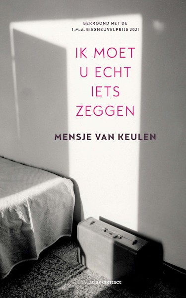 Ik moet u echt iets zeggen - Mensje van Keulen (ISBN 9789025458928)