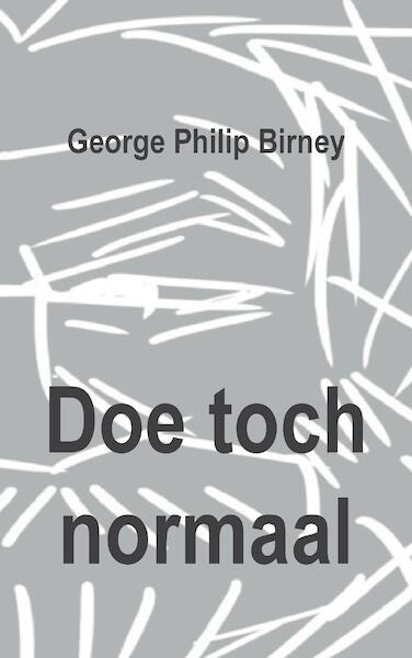 Doe toch normaal - George Philip Birney (ISBN 9789463456883)