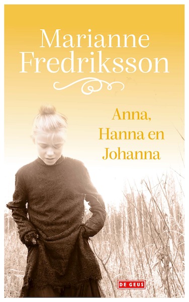 Anna, Hanna en Johanna - Marianne Fredriksson (ISBN 9789044544954)