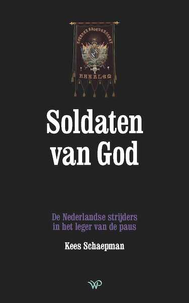 Soldaten van God - Kees Schaepman (ISBN 9789462497528)