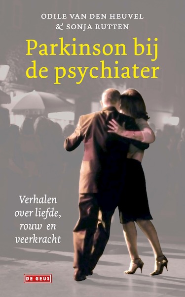 Parkinson bij de psychiater - Odile van den Heuvel, Sonja Rutten (ISBN 9789044544671)