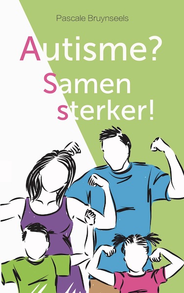 Autisme? Samen sterker! - Pascale Bruynseels (ISBN 9789491687846)