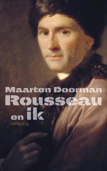 Rousseau en ik - Maarten Doorman (ISBN 9789044650808)
