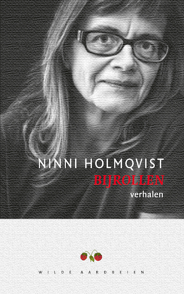 Bijrollen - Ninni Holmqvist (ISBN 9789079873111)
