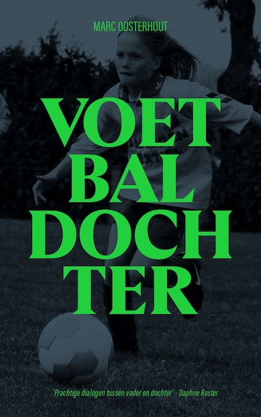 Voetbaldochter - Marc Oosterhout (ISBN 9789082457582)