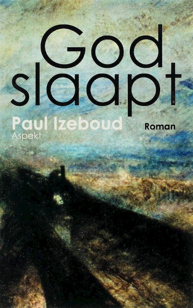 God slaapt - Paul Izeboud (ISBN 9789464627343)